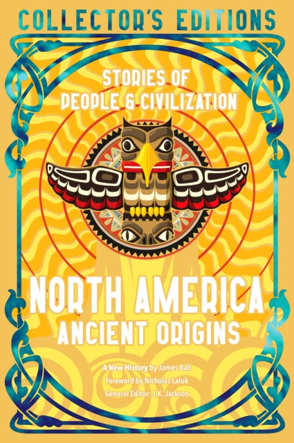 North America Ancient Origins : Stories Of People & Civilization - 9781804178041