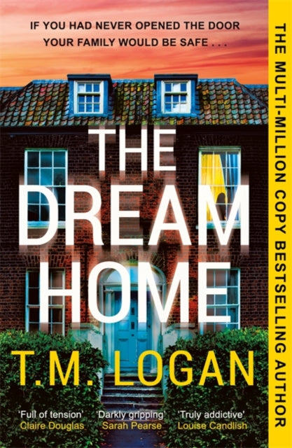 The Dream Home : The unrelentingly gripping family thriller from the bestselling author of THE MOTHER - 9781804181362