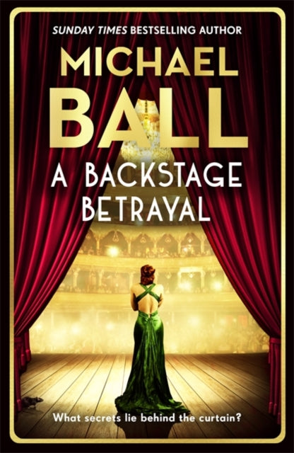 A Backstage Betrayal : The perfect gift for the festive season from the West End legend and bestselling author - 9781804182307