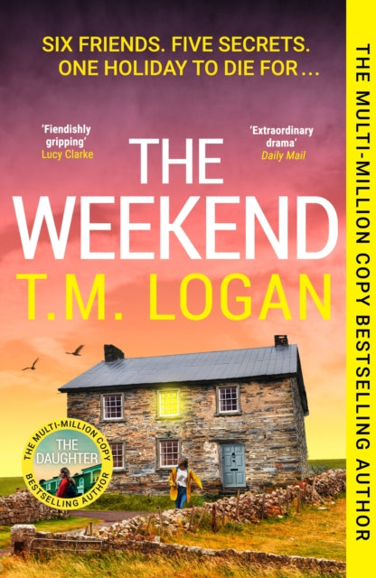 The Weekend : The Hottest Thriller of the Summer, from the Sunday Times bestselling author of The Holiday - 9781804185230