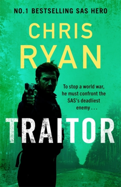 Traitor : The bullet-fast new 2024 thriller from the No.1 bestselling SAS hero - 9781804185919