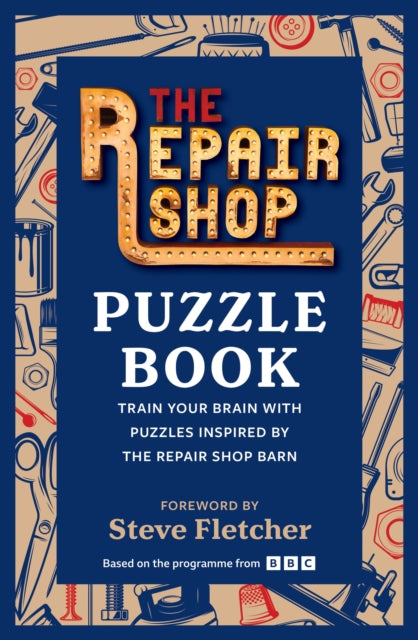 The Repair Shop Puzzle Book : Train your brain with puzzles inspired by the Repair Shop barn - 9781804192146