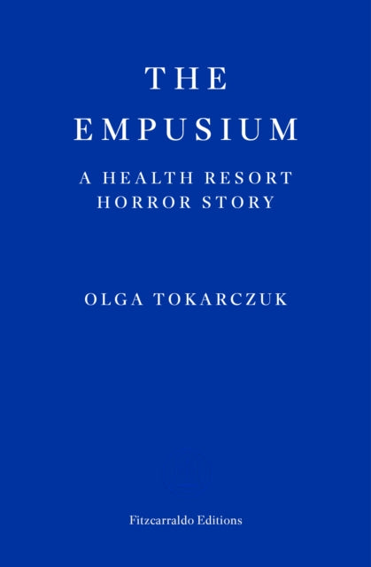 The Empusium : A Health Resort Horror Story - 9781804271087