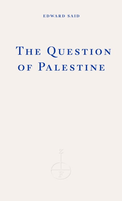 The Question of Palestine - 9781804271353