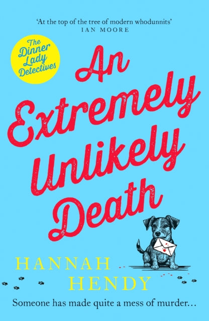 An Extremely Unlikely Death : At the top of the tree of modern whodunnits' Ian Moore - 9781804364741