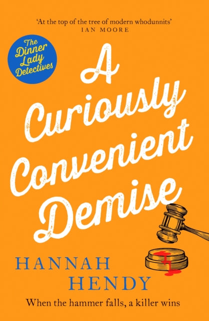 A Curiously Convenient Demise : A laugh-out-loud cosy crime novel set in Wales for fans of Richard Osman, Richard Coles and Janice Hallett - 9781804364765