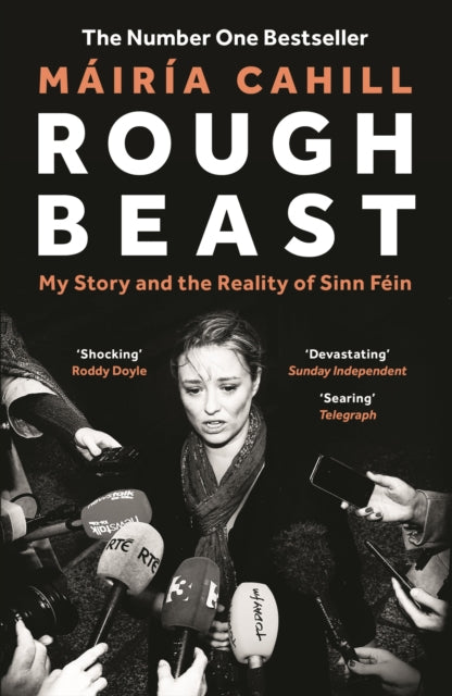 Rough Beast : My Story and the Reality of Sinn Fein - 9781804540138