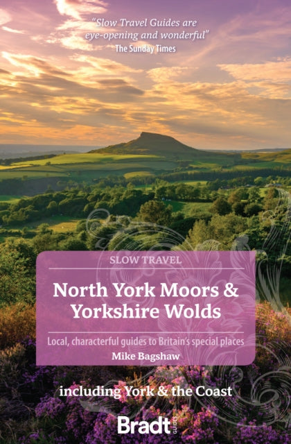 North York Moors & Yorkshire Wolds (Slow Travel) : Including York & the Coast - 9781804690093