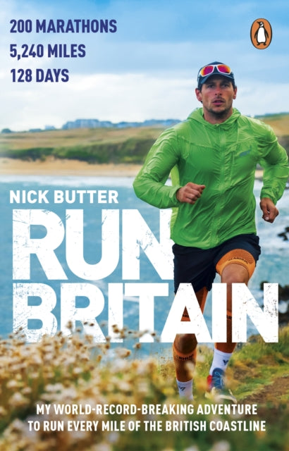 Run Britain : My World Record-Breaking Adventure to Run Every Mile of the British Coastline - 9781804990049