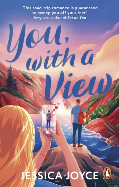 You, With a View : A hilarious and steamy enemies-to-lovers road-trip romcom - 9781804991213