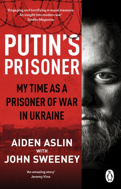 Putin's Prisoner : My Time as a Prisoner of War in Ukraine - 9781804993194