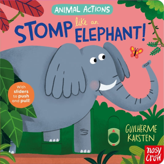 Animal Actions: Stomp Like an Elephant - 9781805131618