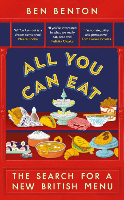 All You Can Eat : The Search for a New British Menu - 9781805221524
