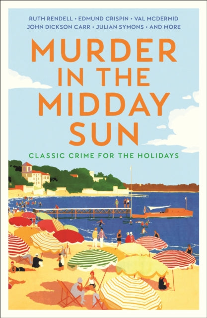 Murder in the Midday Sun : Classic Crime for the Holidays - 9781805229810