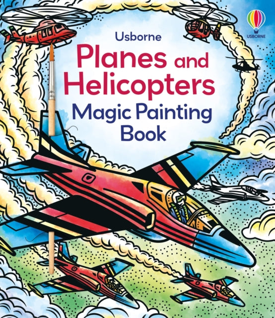 Planes and Helicopters Magic Painting Book - 9781805312888