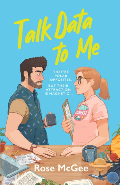 Talk Data To Me : The BRAND NEW sizzling hot rivals to lovers STEMinist romcom for 2025 - 9781805462927