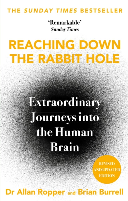 Reaching Down the Rabbit Hole : Extraordinary Journeys into the Human Brain - 9781805463221