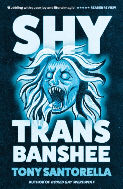 Shy Trans Banshee : The supernatural mystery that's an absolute scream - 9781805463429