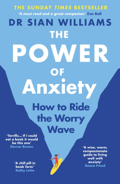 The Power of Anxiety : The Empowering Sunday Times Bestselling Guide to Stop Fighting your Anxiety and Start Using it - 9781805465034