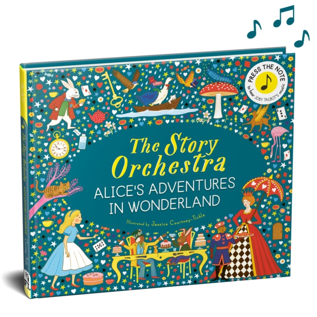 The Story Orchestra: Alice's Adventures in Wonderland : Press the note to hear Joby Talbot's music Volume 12 - 9781805701798