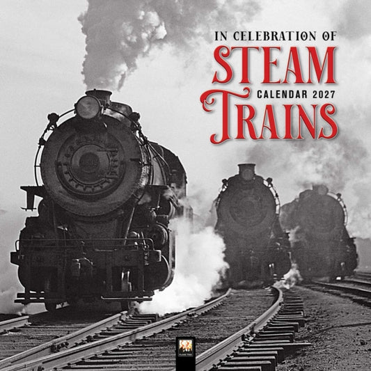 In Celebration of Steam Trains Wall Calendar 2027 (Art Calendar) - 9781806941155