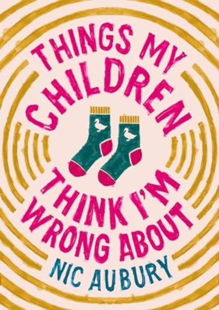 Things My Children Think I'm Wrong About : The perfect gift for Father's Day - 9781835011218