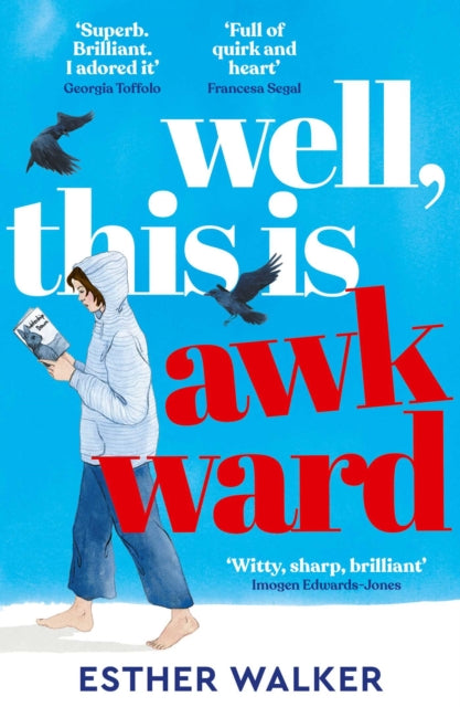Well, This Is Awkward : The hilarious and uplifting debut novel about finding a family when you least expect it. 'Brilliant' – Georgia Toffolo - 9781835012581