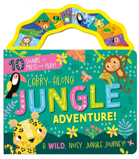 Carry-Along Jungle Adventure! : A wild, noisy jungle journey! - 9781835091944