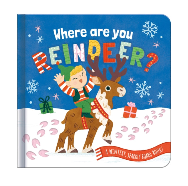 Where are you, Reindeer? : A Wintery, Sparkly Board Book - 9781835092873