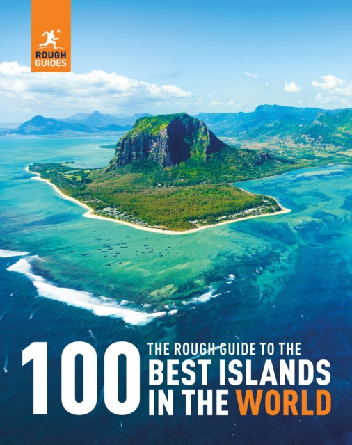 The Rough Guide to the 100 Best Islands in the World - 9781835290163