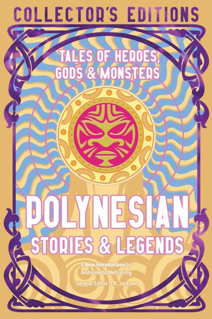 Polynesian Stories & Legends : Tales of Heroes, Gods & Monsters - 9781835622797