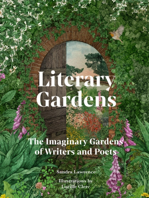 Literary Gardens : The imaginary gardens of writers and poets - 9781836002208