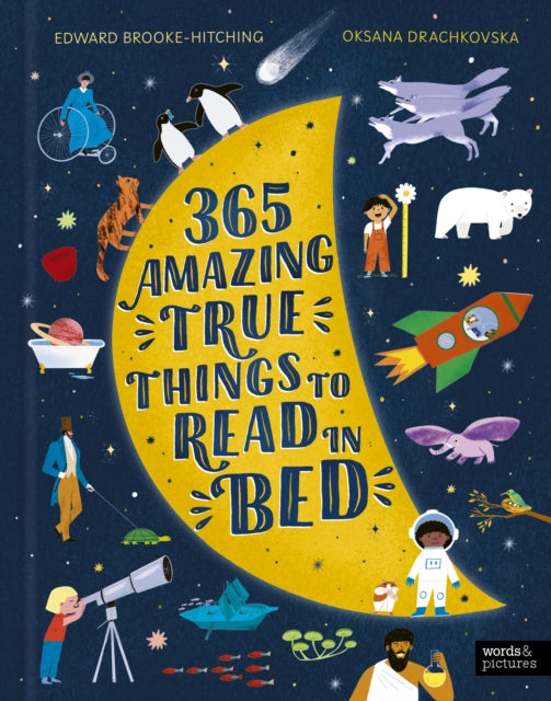 365 Amazing True Things to Read in Bed - 9781836004554