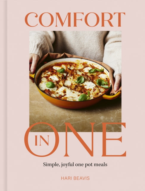 Comfort in One : Simple, joyful one pot meals - The Sunday Times Bestseller - 9781836009054