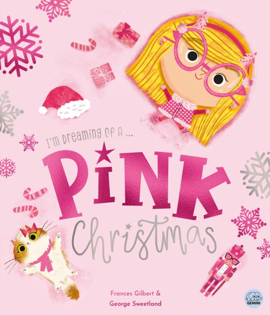 I'm Dreaming of a Pink Christmas by Frances Gilbert - 9781836160502