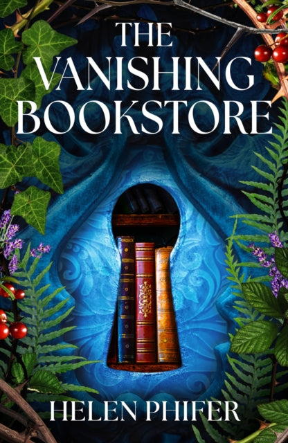 The Vanishing Bookstore : A spellbinding and unputdownable page-turner - 9781836184805