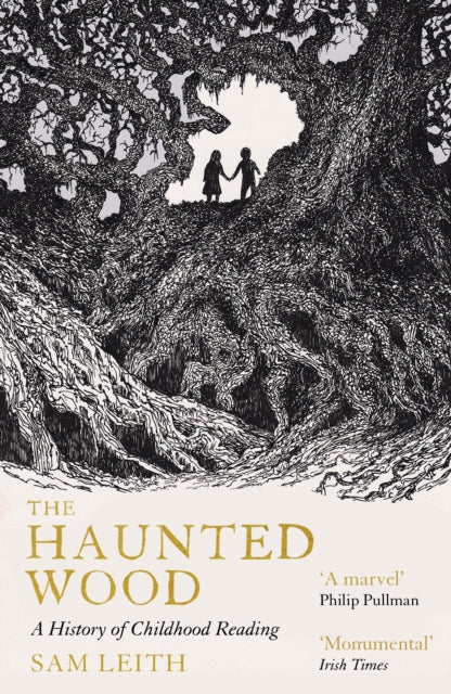 The Haunted Wood : A History of Childhood Reading - 9781836430407