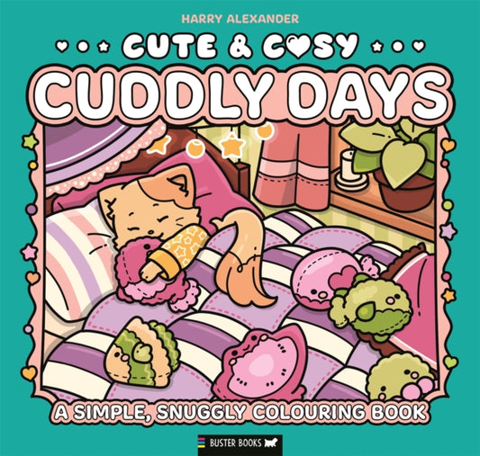 Cute & Cosy: Cuddly Days : A Simple, Snuggly Colouring Book - 9781837251124