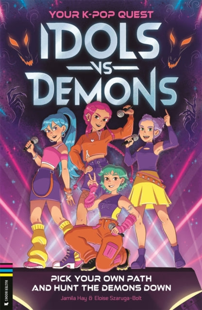 Your K-Pop Quest: Idols vs Demons : Pick Your Own Path and Hunt the Demons Down - 9781837251841