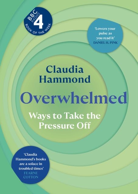 Overwhelmed : Ways to Take the Pressure Off - 9781837262274