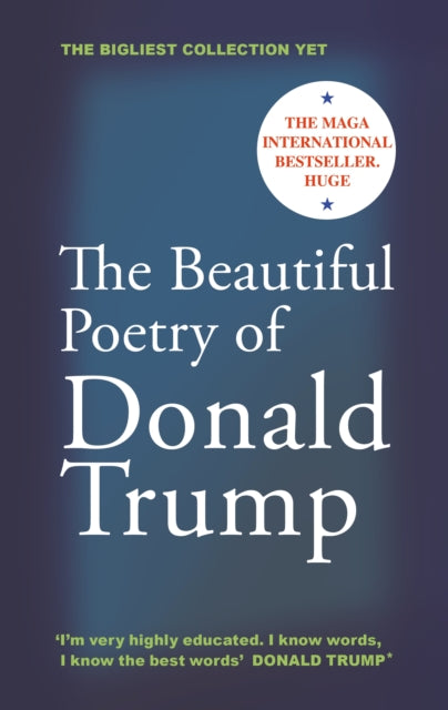 The Beautiful Poetry of Donald Trump - 9781837262663