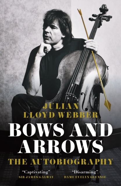 Bows and Arrows : The Autobiography - 9781837360581