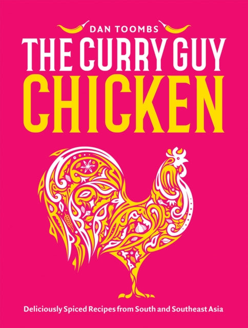 Curry Guy Chicken : Deliciously Spiced Recipes From South And Southeast Asia - 9781837831036