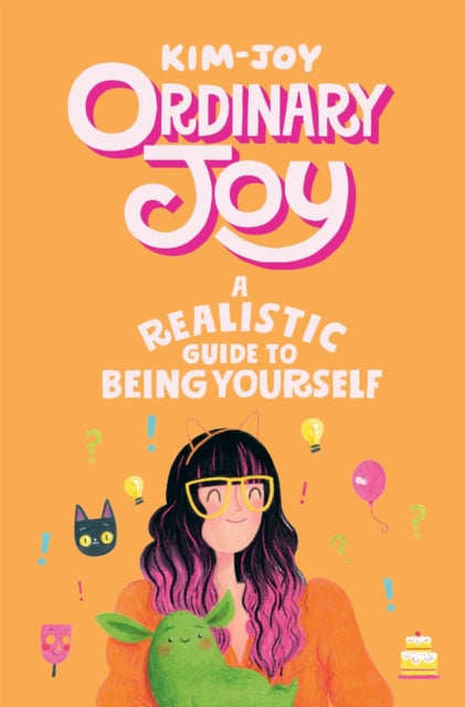 Ordinary Joy : A Realistic Guide to Being Yourself - 9781837831951