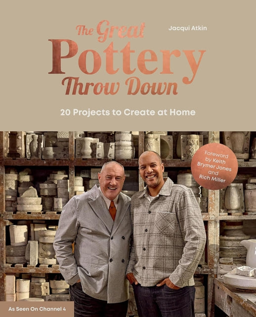 The Great Pottery Throw Down : 20 Projects to Create at Home - 9781837833443
