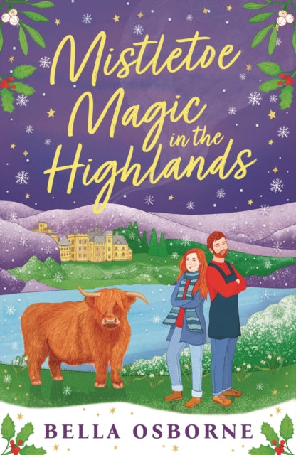 Mistletoe Magic in the Highlands : The perfect funny and festive rom-com to curl up with in 2024 - 9781837930043