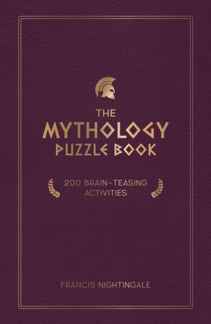 The Mythology Puzzle Book : Brain-Teasing Puzzles, Games and Trivia - 9781837991624