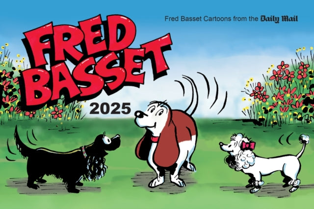 Fred Basset Yearbook 2025 : Witty Comic Strips from the Daily Mail - 9781837995417