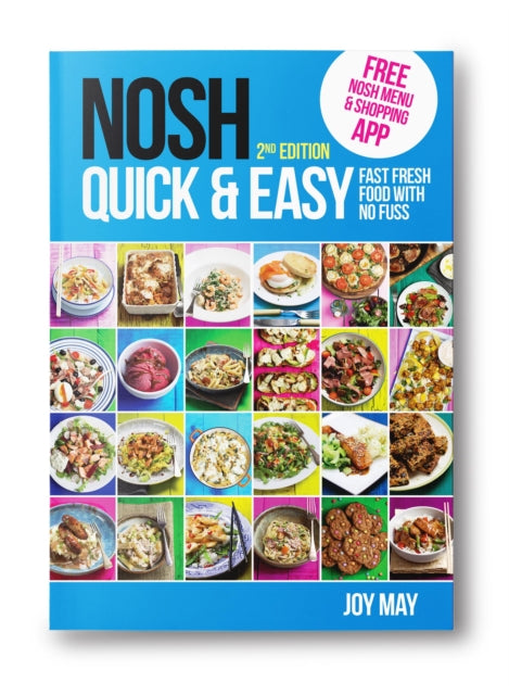 NOSH Quick & Easy : Fast, Fresh Food with No Fuss - 9781838301019