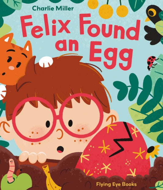 Felix Found an Egg - 9781838742294